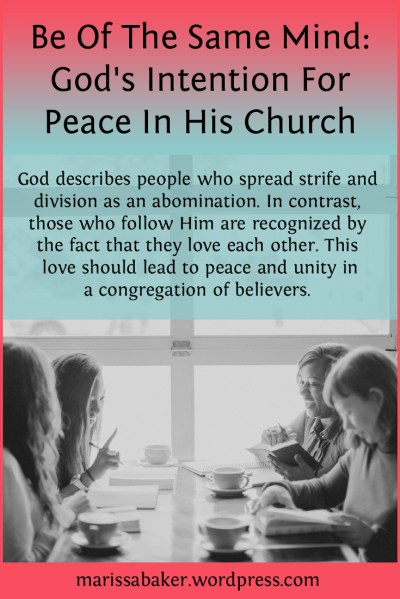 Be Of The Same Mind: God's Intention For Peace In His Church | marissabaker.wordpress.com