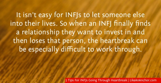 5 Tips For INFJs Going Through Heartbreak | LikeAnAnchor.com
