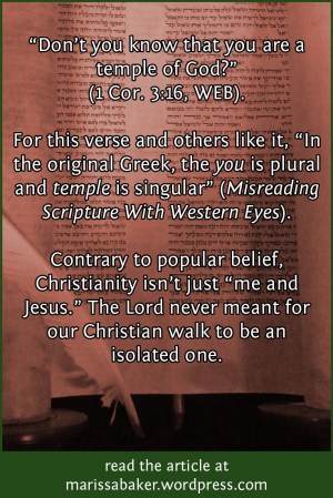 You're Not "A Temple of God." You're Part of The Temple Of God | marissabaker.wordpress.com
