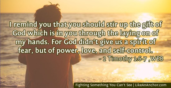 Fighting Something You Can't See | LikeAnAnchor.com