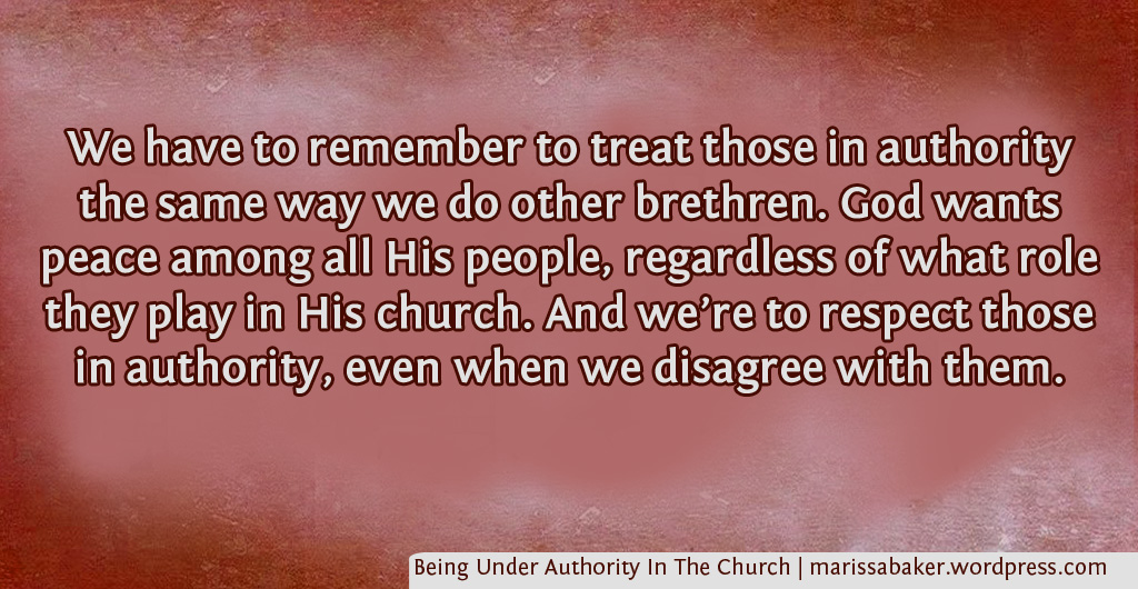 Being Under Authority In The Church | marissabaker.wordpress.com