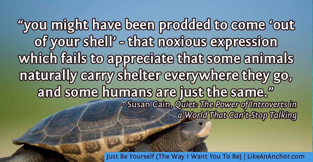 Just Be Yourself (The Way I Want You To Be) | LikeAnAnchor.com