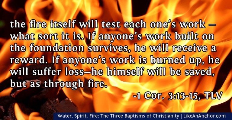 Water, Spirit, Fire: The Three Baptisms of Christianity | LikeAnAnchor.com