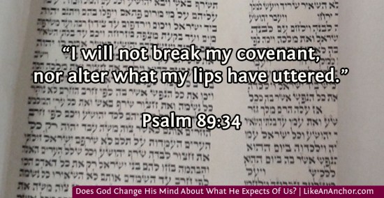 Does God Change His Mind About What He Expects Of Us? | LikeAnAnchor.com