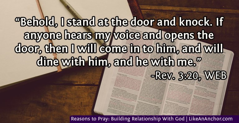 Reasons to Pray: Building Relationship With God | LikeAnAnchor.com