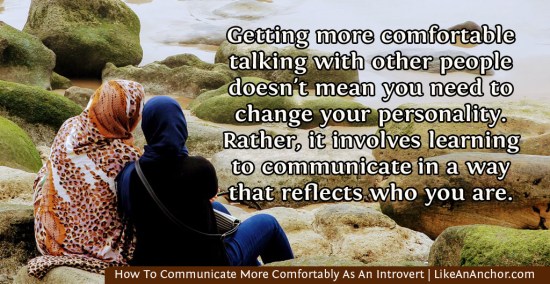 How To Communicate More Comfortably As An Introvert | LikeAnAnchor.com