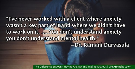The Difference Between Having Anxiety and Feeling Anxious | LikeAnAnchor.com