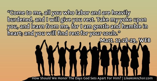 How Should We Honor The Days God Sets Apart For Him? | LikeAnAnchor.com