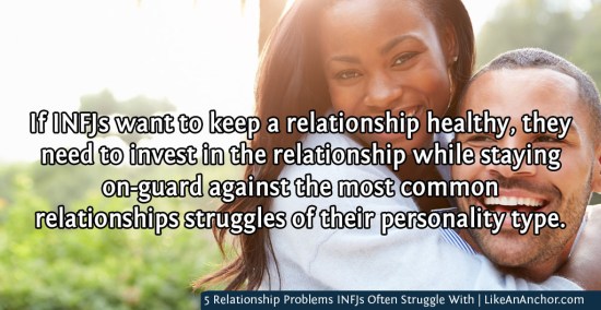 5 Relationship Problems INFJs Often Struggle With | LikeAnAnchor.com