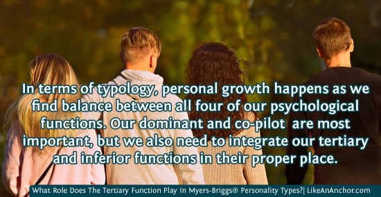 What Role Does The Tertiary Function Play In Myers-Briggs® Personality Types?| LikeAnAnchor.com