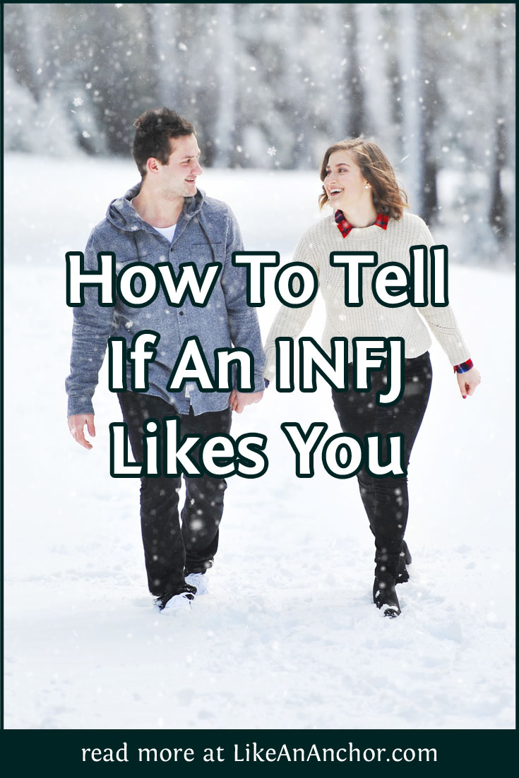 How To Tell If An INFJ Likes You | LikeAnAnchor.com