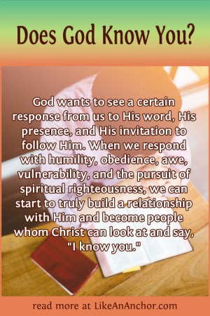 Does God Know You? | LikeAnAnchor.com