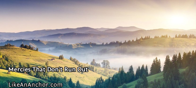 Mercies That Don’t Run Out