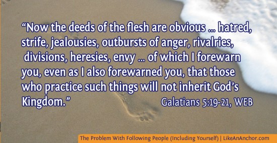 The Problem With Following People (Including Yourself) | LikeAnAnchor.com