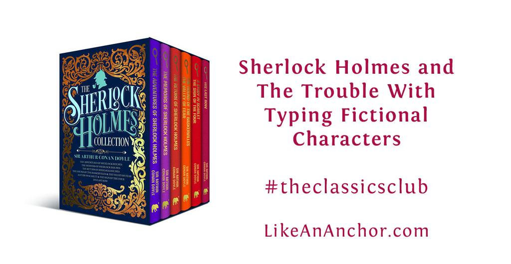 Sherlock Holmes and The Trouble With Typing Fictional Characters | LikeAnAnchor.com