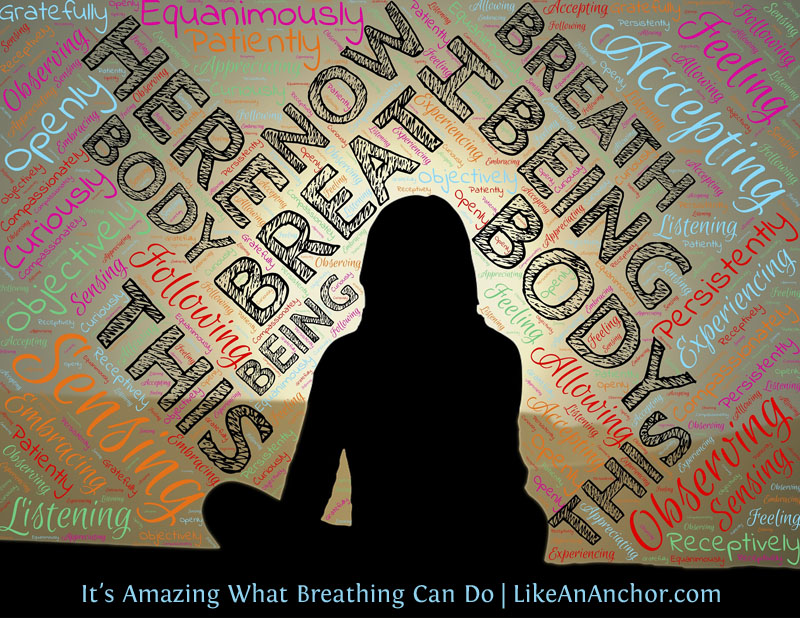 It's Amazing What Breathing Can Do | LikeAnAnchor.com