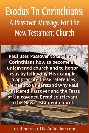 Exodus To Corinthians: A Passover Message For The New Testament Church | LikeAnAnchor.com
