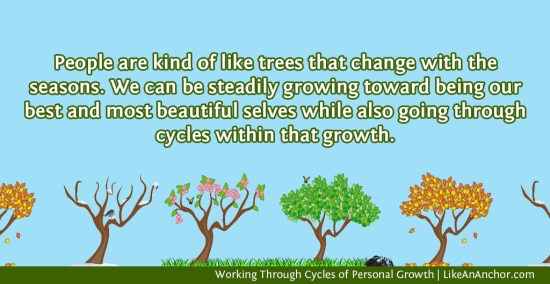 Working Through Cycles of Personal Growth | LikeAnAnchor.com