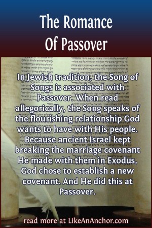 The Romance Of Passover | LikeAnAnchor.com
