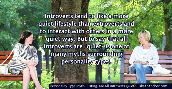 Personality Type Myth-Busting: Are All Introverts Quiet? | LikeAnAnchor.com