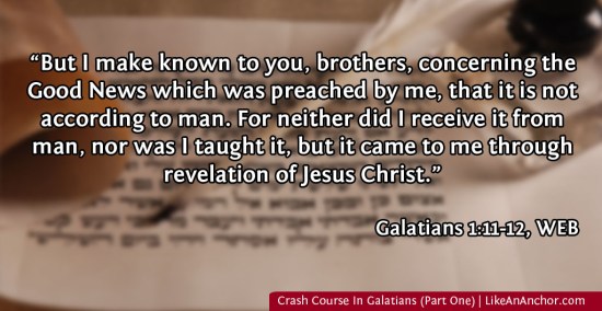 Crash Course In Galatians (Part One) | LikeAnAnchor.com