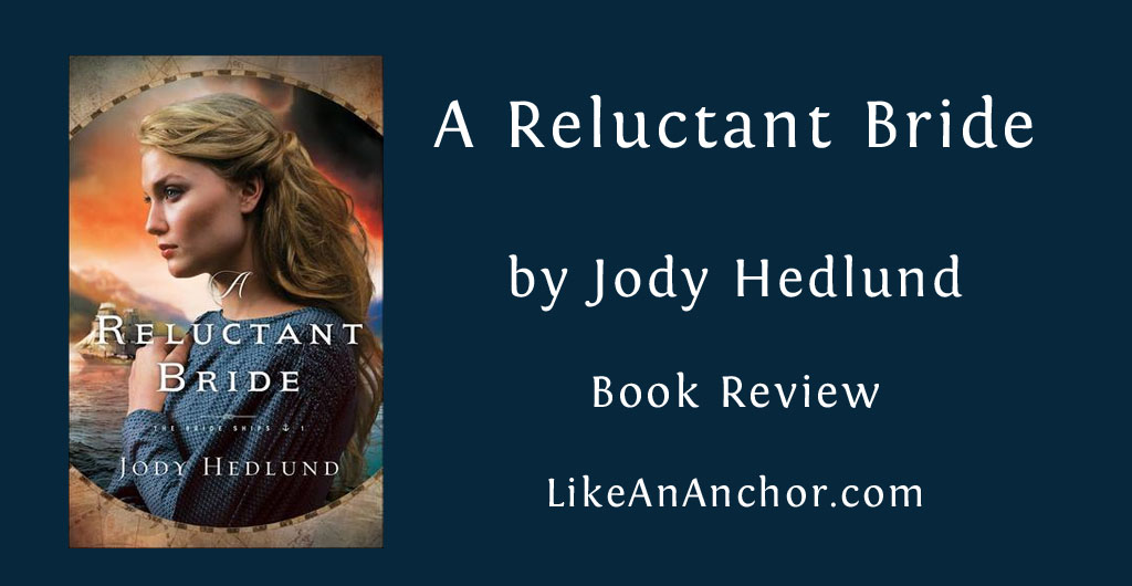 "A Reluctant Bride" Book Review | LikeAnAnchor.com