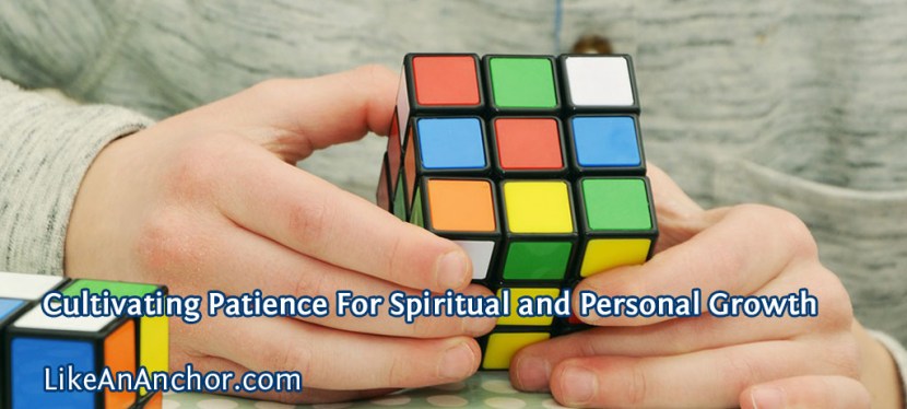 Cultivating Patience For Spiritual and Personal&nbsp;Growth