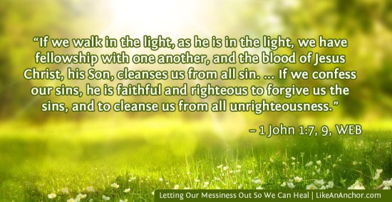 Letting Our Messiness Out So We Can Heal | LikeAnAnchor.com