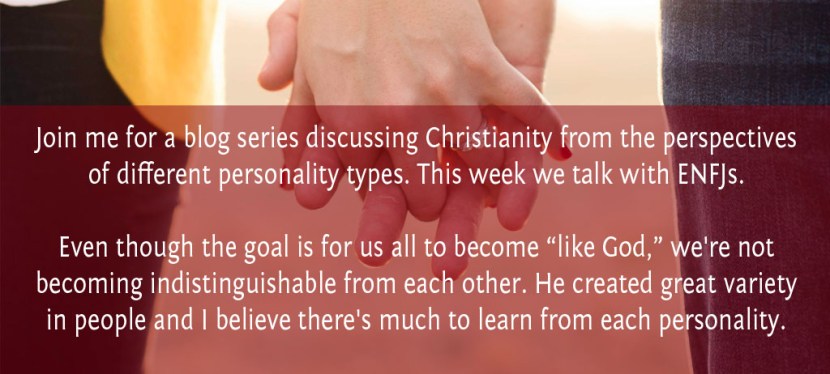 I Have Become All Things To All People: ENFJ Christians