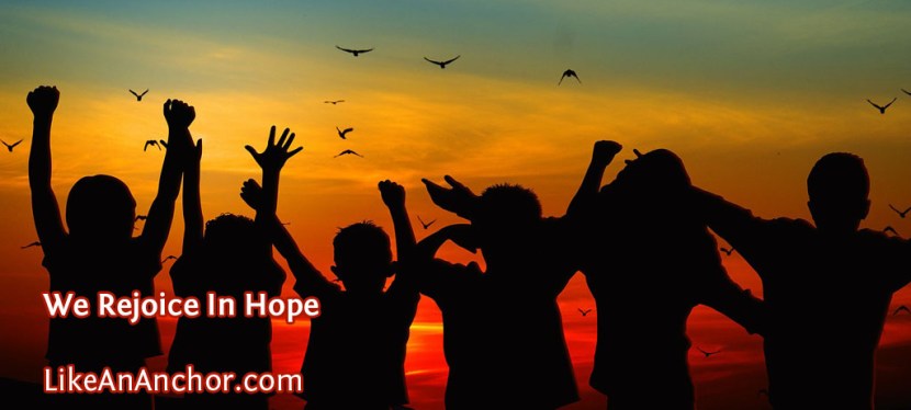 We Rejoice In&nbsp;Hope