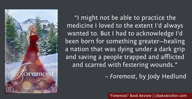 "Foremost" Book Review -- A new Fairy Tale Story from Jody Hedlund | LikeAnAnchor.com