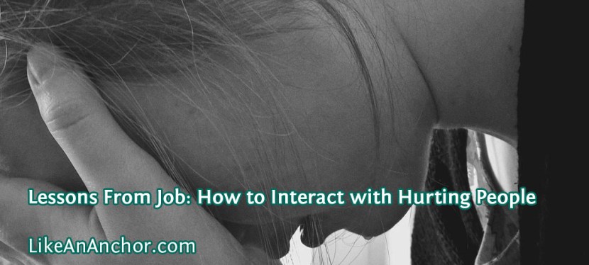 Lessons From Job: How to Interact with Hurting&nbsp;People