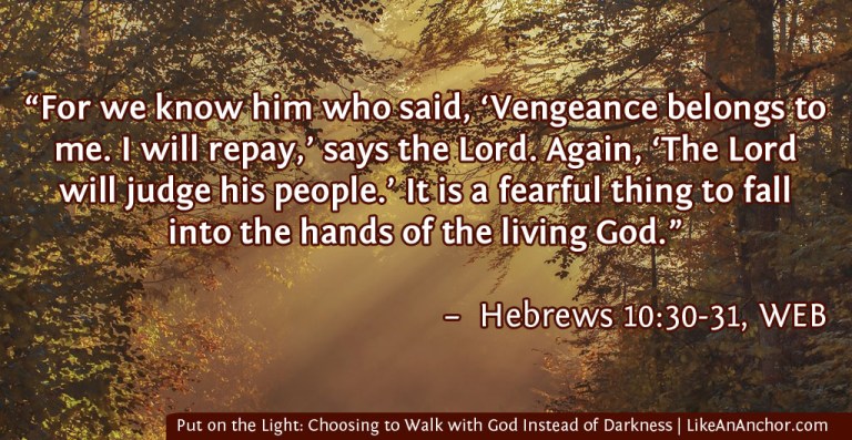 Put on the Light: Choosing to Walk with God Instead of Darkness | LikeAnAnchor.com