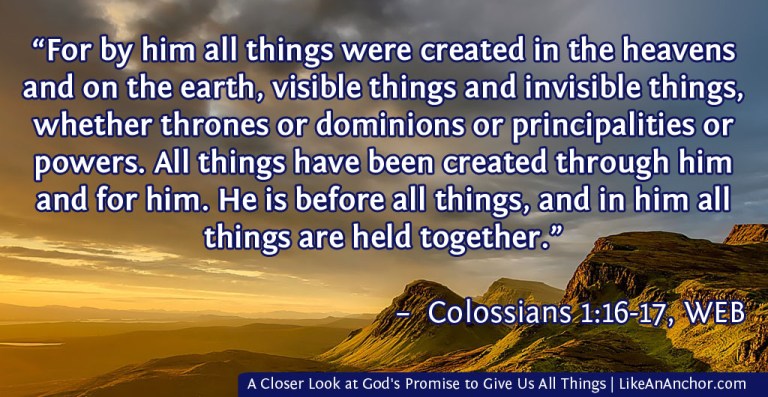 A Closer Look at God's Promise to Give Us All Things | LikeAnAnchor.com