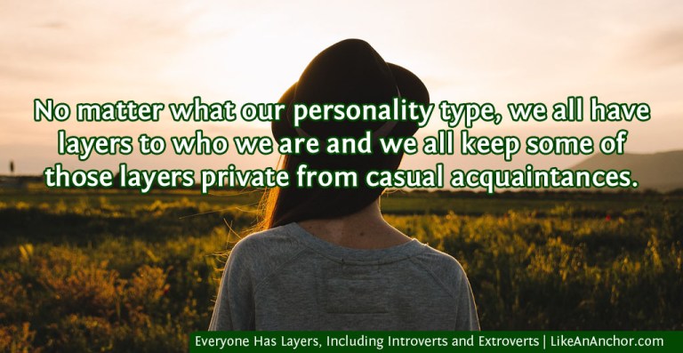 Everyone Has Layers, Including Introverts and Extroverts | LikeAnAnchor.com