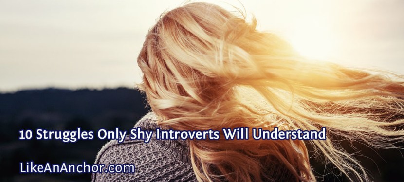 10 Struggles Only Shy Introverts Will Understand
