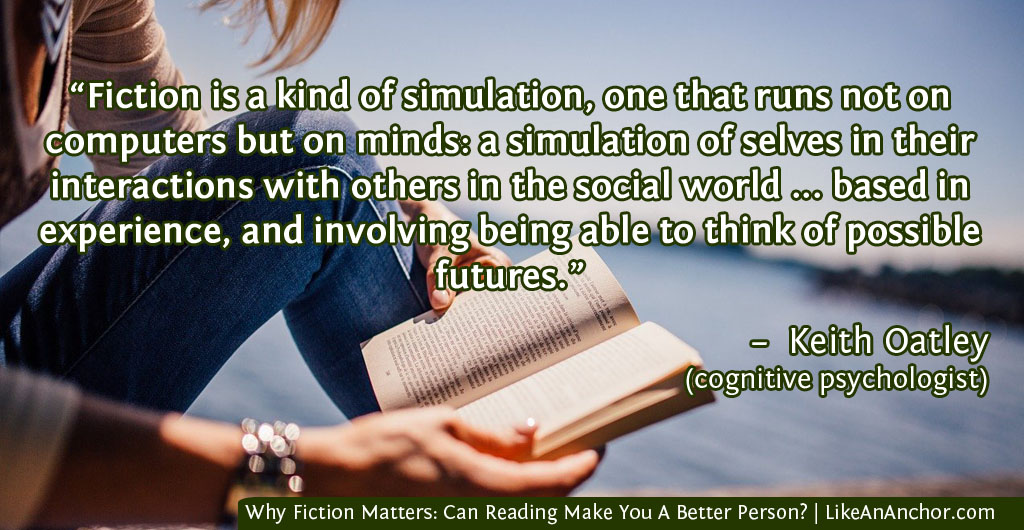 Why Fiction Matters: Can Reading Make You A Better Person? | LikeAnAnchor.com