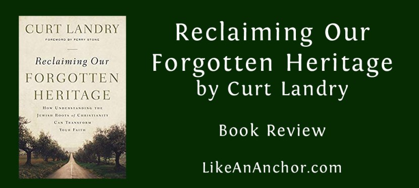 Book Review: Reclaiming Our Forgotten Heritage by Curt Landry