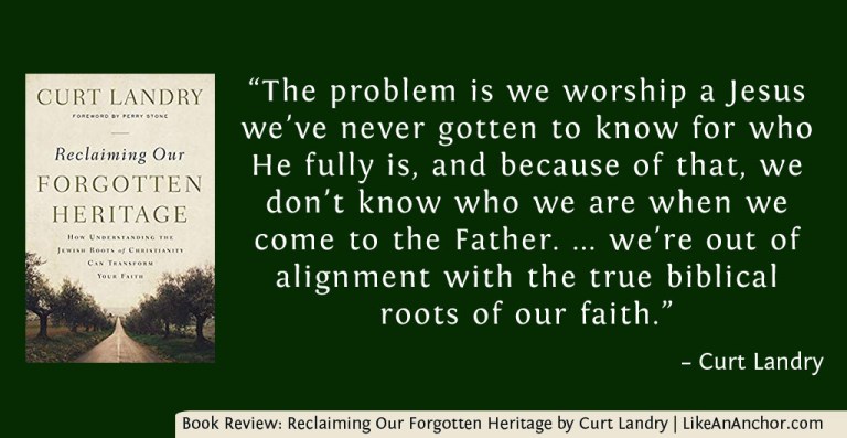 Book Review: Reclaiming Our Forgotten Heritage by Curt Landry | LikeAnAnchor.com