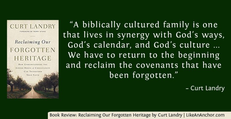Book Review: Reclaiming Our Forgotten Heritage by Curt Landry | LikeAnAnchor.com