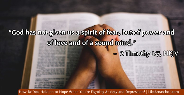 How Do You Hold on to Hope When You're Fighting Anxiety and Depression? | LikeAnAnchor.com