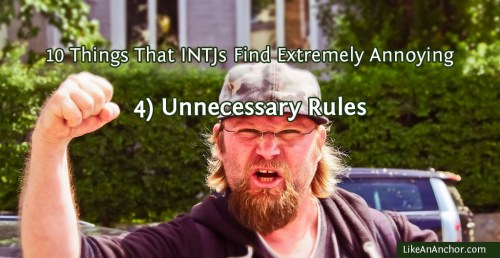 10 Things That INTJs Find Extremely Annoying | LikeAnAnchor.com