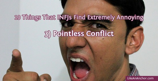 10 Things That INFJs Find Extremely Annoying | LikeAnAnchor.com