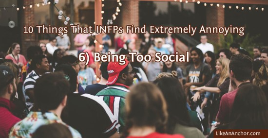 10 Things That INFPs Find Extremely Annoying | LikeAnAnchor.com