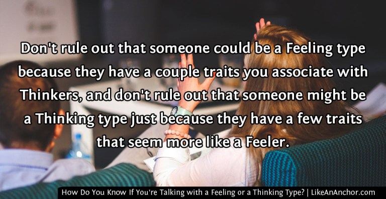 How Do You Know If You're Talking with a Feeling or a Thinking Type? | LikeAnAnchor.com