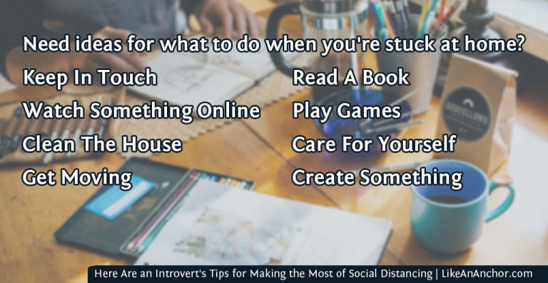 Here Are an Introvert's Tips for Making the Most of Social Distancing | LikeAnAnchor.com