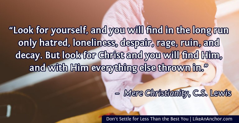 Don't Settle for Less Than the Best You | LikeAnAnchor.com