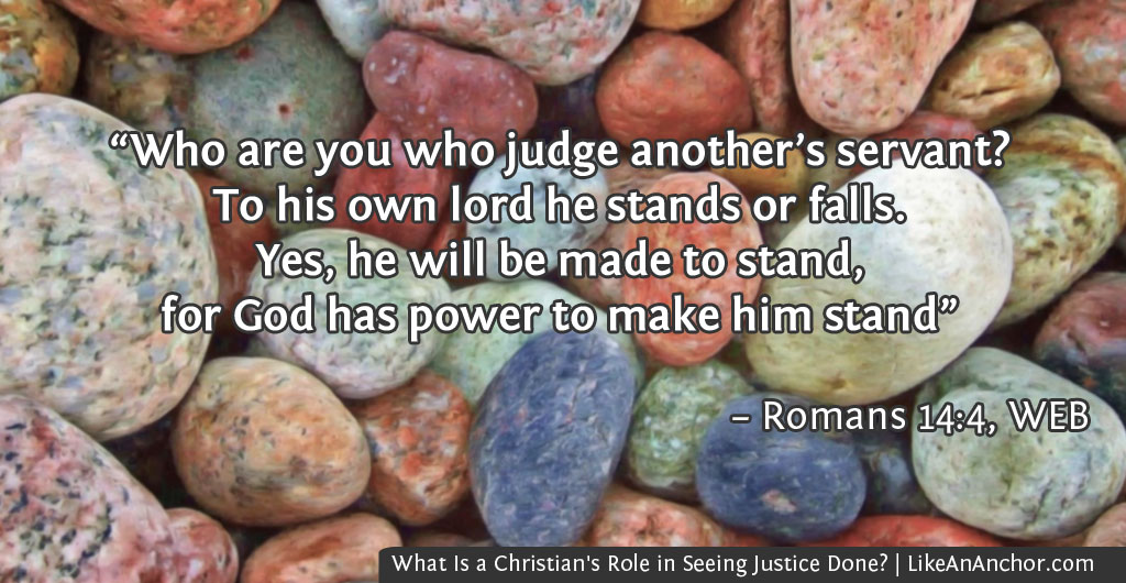 What Is a Christian's Role in Seeing Justice Done? | LikeAnAnchor.com