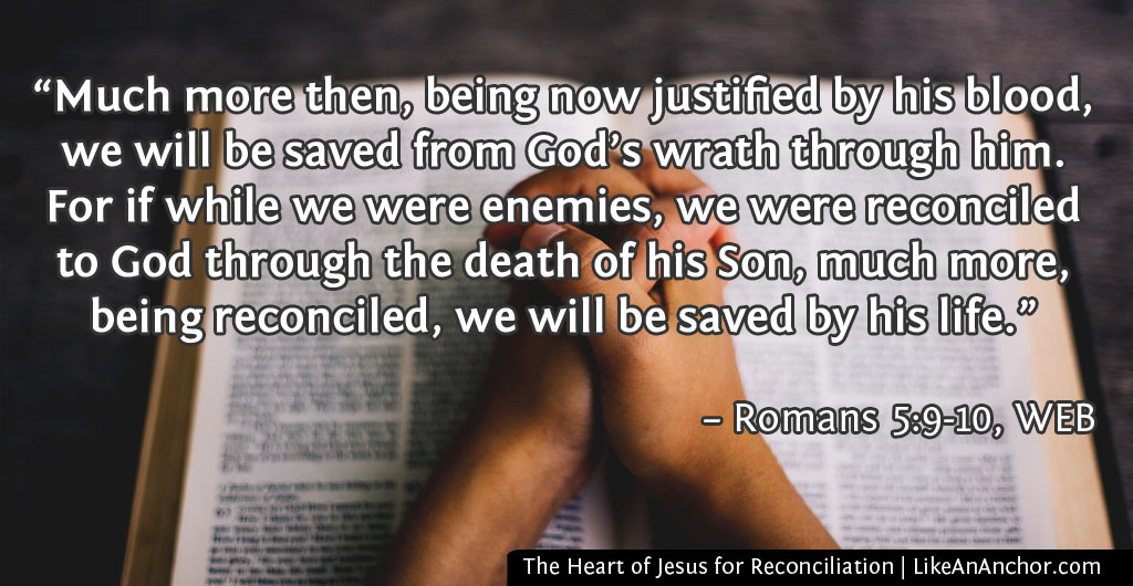 The Heart of Jesus for Reconciliation | LikeAnAnchor.com