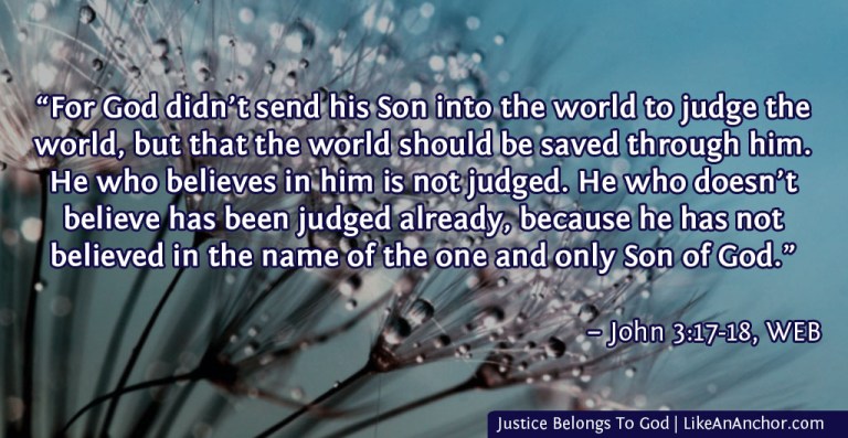 Justice Belongs To God | LikeAnAnchor.com